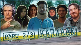 KARWAAN MOVIE REACTION Part23  Irrfan Khan  Dulquer Salmaan [upl. by Cece]