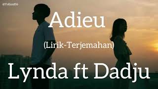 Adieu  Lynda ft Dadju  Lyrics LirikTerjemahan [upl. by Oirifrop]