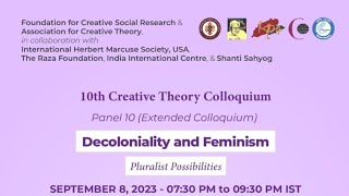 Decoloniality and Feminism Pluralist Possibilities  10th Creative Theory Colloquium  FCSR [upl. by Saraann795]