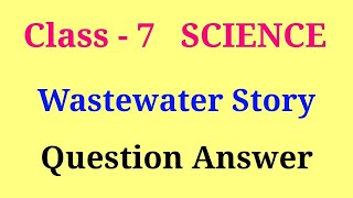 wastewater story question answer  class 7 science wastewater story question answer [upl. by Dael]