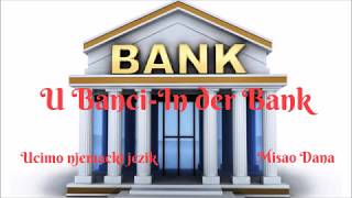 U BanciIn der Bank [upl. by Anerrol342]