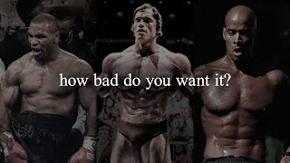 how bad do you want it  Best Motivational Speeches [upl. by Adiell]