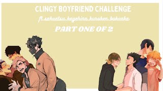 clingy boyfriend challenge ft sakuatsukagehinabokuaka and kuroken❤️ part 1 out of 2 [upl. by Bronny844]