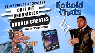 Kobold Chats  Game Masters Guide Void Blog amp Kobold Creates Interview w Crit Hit Chronicles [upl. by Strephonn278]