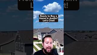 Ready to Buy a Home in Austin Lets Chat [upl. by Hayarahs]