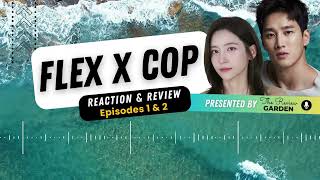 Flex X Cop Reaction amp Review  Episodes 1 amp 2 [upl. by Dorran]