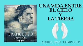 UNA VIDA ENTRE EL CIELO Y LA TIERRA ☁️☁️ AUDIOLIBRO COMPLETO EN ESPAÑOL VOZ HUMANA REAL GRATIS [upl. by Donnenfeld]