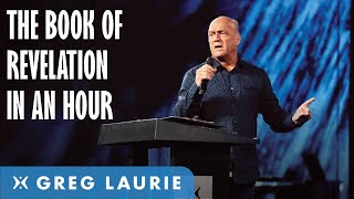 The Book Of Revelation In One Hour With Greg Laurie [upl. by Louie]