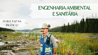 O QUE FAZ UMA ENGENHEIROA AMBIENTAL E SANITARISTA [upl. by Eetnahs]