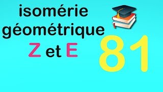 81isomérie géométrique Z et E [upl. by Ruthe776]