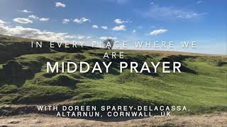 In Every Place Where You Are  Midday prayer with Doreen SpareyDelacassa [upl. by Azal]