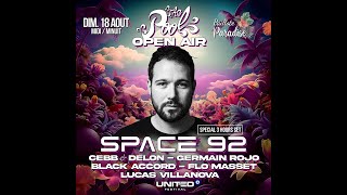 SPACE 92  POOL OPEN AIR  PAILLOTE PARADISE  18 08 2024 cs [upl. by Arron]