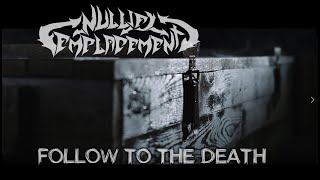 Nullify Emplacement  Follow to the death 2018 Official Music video [upl. by Leela]