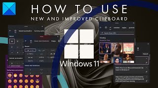 How to use New and Improved Clipboard in Windows 11 [upl. by Roger]