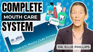 The BEST Mouth Care System by Dr Ellie Phillips [upl. by Gar82]