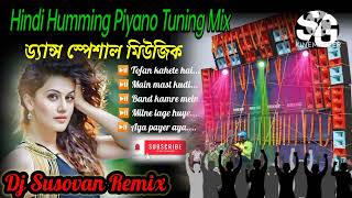 Dj Susovan Remix New Hindi Humming Piyano Tuning Mix Dance Special Dj Song 2024Sarandeep Garu🔊 [upl. by Namqul]