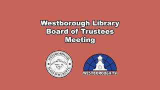 Westborough Library Board of Trustees  December 13 2023 [upl. by Alberic103]