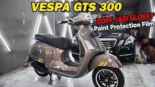 Vespa GTS Super Tech 300 2024 Dari Doff Jadi Glossy dengan PPF Paint Protection Film [upl. by Notnerb]