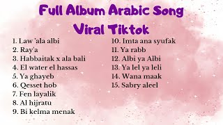 FULL ALBUM ARABIC SONG VIRAL TIKTOK TERBARU 2024 \\ KUMPULAN LAGU ARAB VIRAL TIKTOK [upl. by Adidnere]