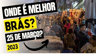 EXCURSÃO FEIRA DA MADRUGADA ➤ ONDE É MELHOR COMPRAR NO BRÁS ✘ 25 DE MARÇO 2022 [upl. by Shuler]