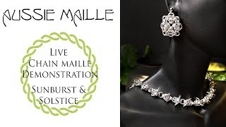 Live Chain Maille Demonstration  Sunburst and Solstice [upl. by Alec]