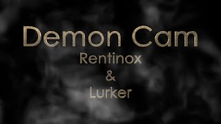 Demon Cam  The Retinox amp The Lurker  Throwback Thursday [upl. by Neyud]