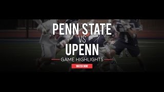 Penn State vs UPenn  2016 Laxcom College Highlight Video [upl. by Erdnad]