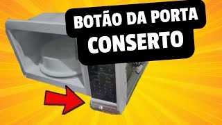 Microondas com Defeito no Botão de Abrir a Porta entenda [upl. by Milon31]