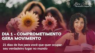 21 dias de desenvolvimento feminino  dia 1  comprometimento [upl. by Occer]