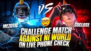 Most intense Challenge Against N1 World🥵 Mezotic vs Soclose on live check🔥 [upl. by Kyre883]