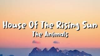 The Animals  House of the Rising Sun lyrics [upl. by Margret]