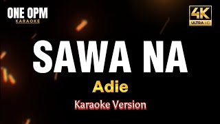 Sawa Na  Adie karaoke version [upl. by Arquit]