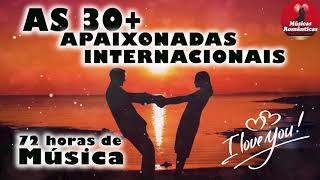 AS 30 MAIS APAIXONADAS INTERNACIONAIS Músicas Românticas Internacionais Anos 70 80 90 [upl. by Mosenthal565]