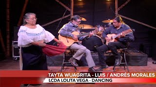 TAYTA WUAGRITA  LOLITA VEGA  LUIS  ANDRÉS MORALES  INKA GOLD [upl. by Slin]