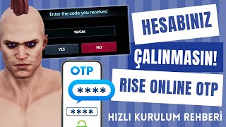 RISE ONLINE OTP 2FA NASIL BAĞLANIR  RISE ONLINE REHBER [upl. by Judith]