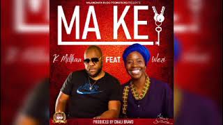 K millian ft Wezi ma key official music audio [upl. by Bearce]