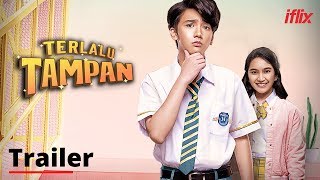 Terlalu Tampan  Trailer  Watch FREE on iflix [upl. by Polad]