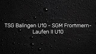 111 Sieg  TSG Balingen U10 – SGM FrommernLaufen II U10  Ligaspiel  27092024 [upl. by Hedvige]