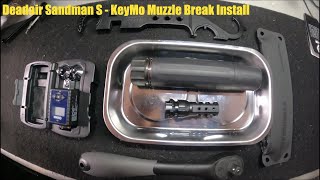 How to install a Deadair Sandman S Keymo muzzle break [upl. by Itin]