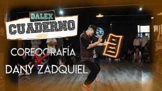 CUADERNO  DALEX FT NICKY JAM JUSTIN QUILES SECH LENNY TAVAREZ  Coreografía X Dany Zadquiel [upl. by Azmah338]