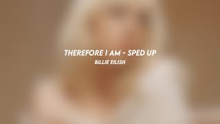 therefore i am billie eilish sped up [upl. by Champ]