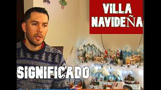 VILLAS NAVIDEÑAS Y EL SIGNIFICADO MAS IMPORTANTE [upl. by Fiel]