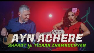 Shprot Ft Tigran Zhamkochyan  AYN ACHERE Official Video [upl. by Ecinej]