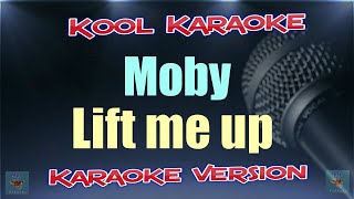 Moby  Lift me up Karaoke Version VT [upl. by Anne562]