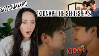 KIDNAP ลับจ้างรัก EP2 REACTION  Ohm Leng [upl. by Olimreh]