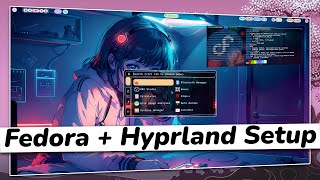 SUPERB FEDORA And HYPRLAND Setup GUIDE  Make Your FEDORA Desktop Look BEAUTIFUL [upl. by Alyhs]