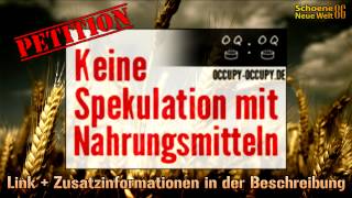 Petition Keine Spekulation mit Nahrungsmitteln [upl. by Quartana]