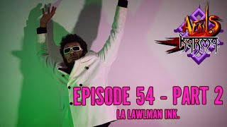 Aeons of Karma  Episode 54 Partie 2  La Lawlman Ink Liveplay Jeu de Rôle [upl. by Arahahs995]