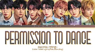 ENHYPEN Permission To Dance Lyrics Cover 엔하이픈 Permission To Dance 가사 Color Coded Lyrics [upl. by Nichani]