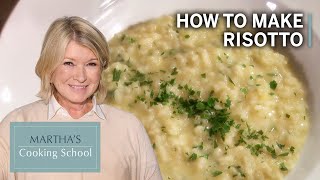 How to Make Martha Stewarts Risotto  Marthas Cooking School  Martha Stewart [upl. by Wehttam]